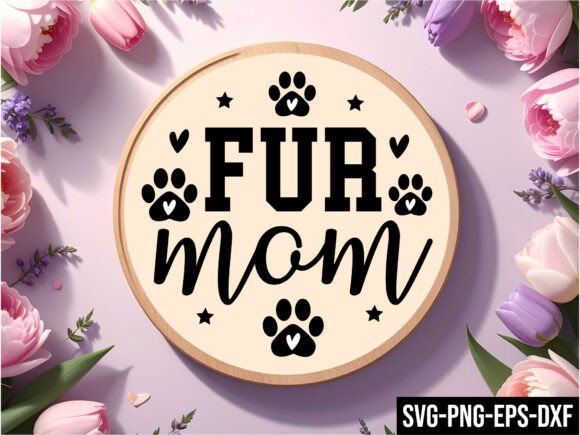 Fur Mom Round Sign Svg: Graphics for Crafts