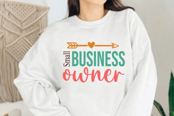 Graphics for T-Shirt Designs: Small Business Owner Svg, Mom Svg