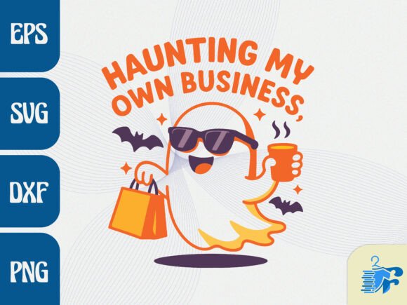 Haunting My Own Business Svg: Bold Graphics for T-Shirt Designs