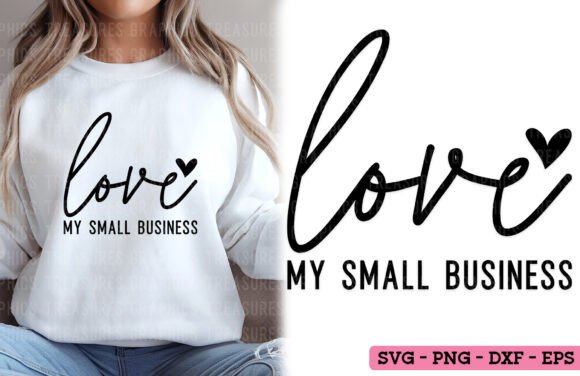 Love My Small Business PNG SVG Graphics
