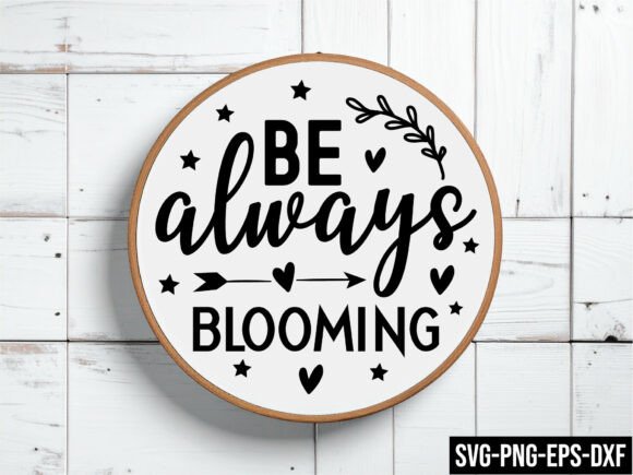Review: Be Always Blooming Round Sign Svg for Embroidery
